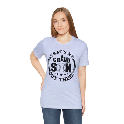 (ADULT) "That's My Grandson Out There" Unisex BELLA CANVAS Short Sleeve Tee (Multiple Color Choices)