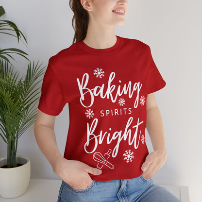 Baking Spirits Bright Christmas Shirt (Multiple Color Choices)