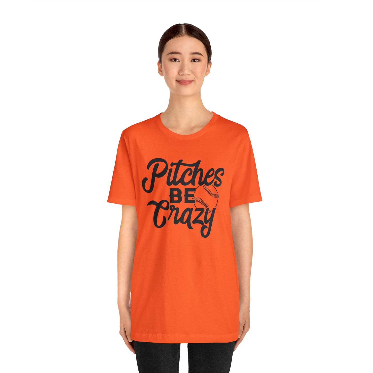 (ADULT) "Pitches Be Crazy"  Bella Canvas Unisex Jersey Short Sleeve Tee