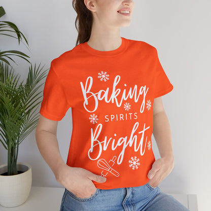 Baking Spirits Bright Christmas Shirt (Multiple Color Choices)